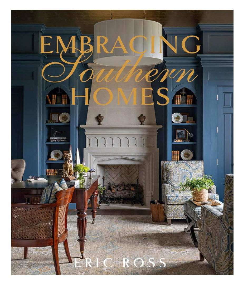 Embracing Southern Homes - Eric Ross