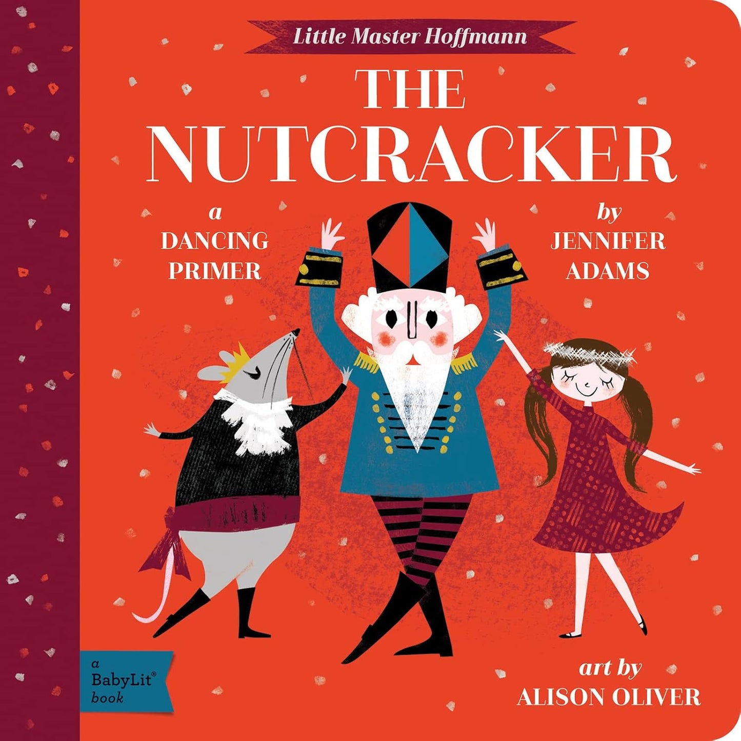 The Nutcracker - A Dancing Primer - Jennifer Adams