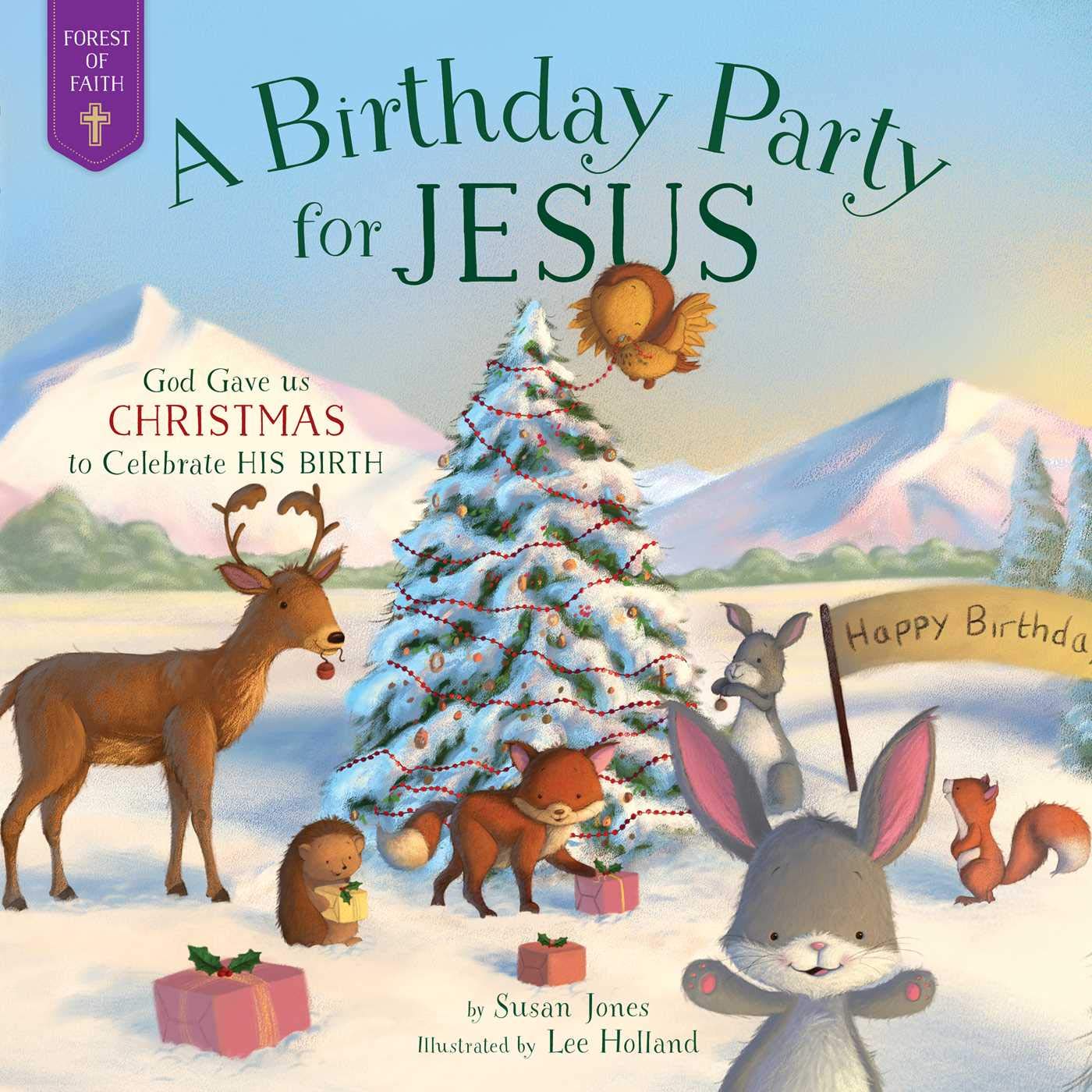 A Birthday Party for Jesus - Susan Jones & Lee Holland