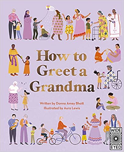 How to Greet a Grandma - By Donna Amey Bhatt