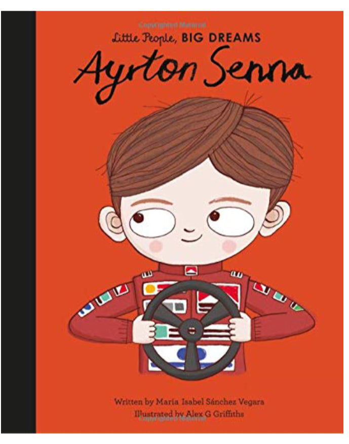 Little People, Big Dreams - Ayrton Senna