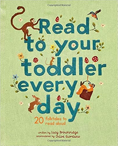 Read To Your Toddler Every Day by Lucy Brownridge