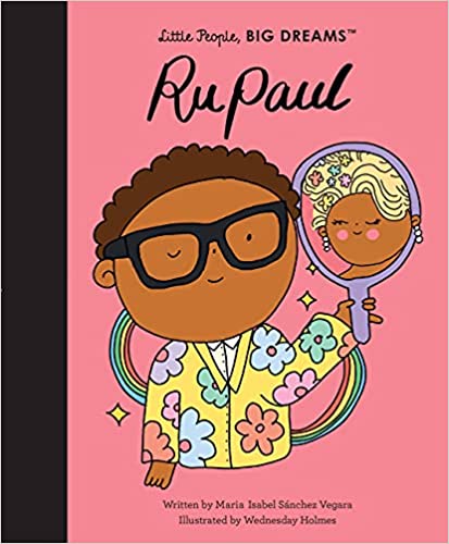 Little People, Big Dreams: RuPaul