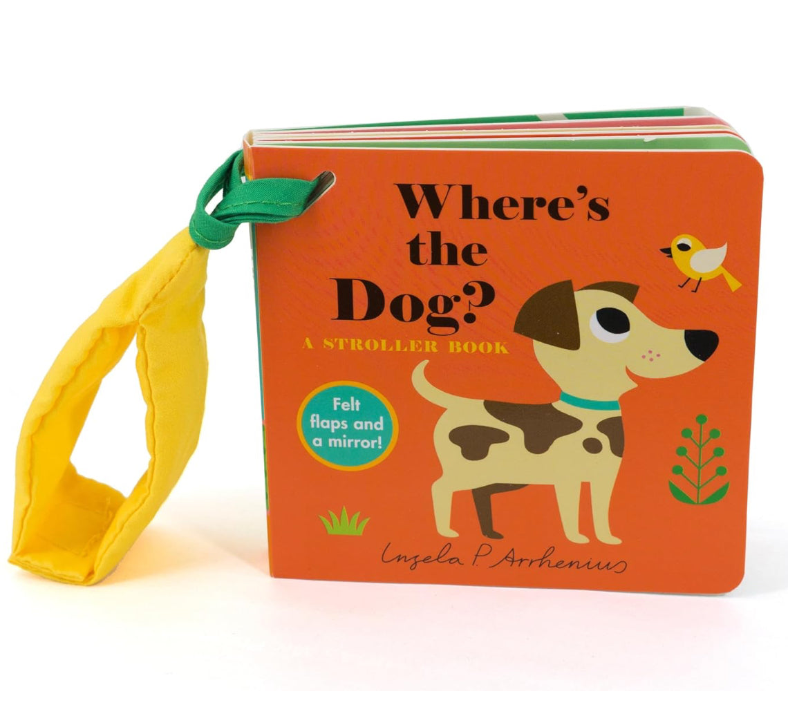 Where’s the Dog? A Stroller Book - Ingela P. Arrhenius