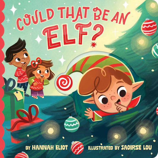 Could That Be An Elf? - Hannah Eliot