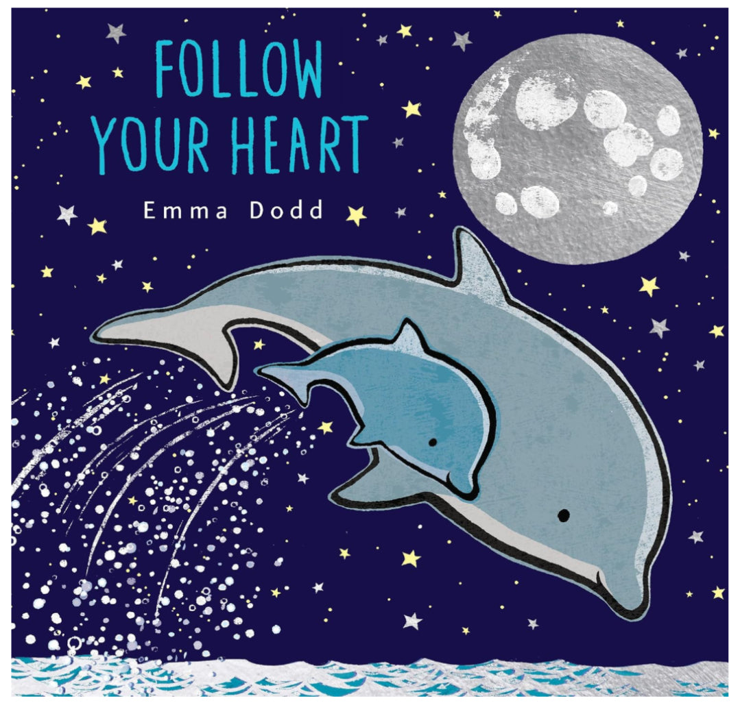 Follow Your Heart - by Emma Dodd