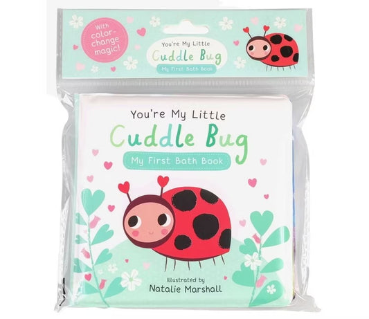 You’re My Little Cuddle Bug - My First Bath Book - Natalie Marshall