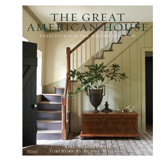 The Great American House - Gil Schafer