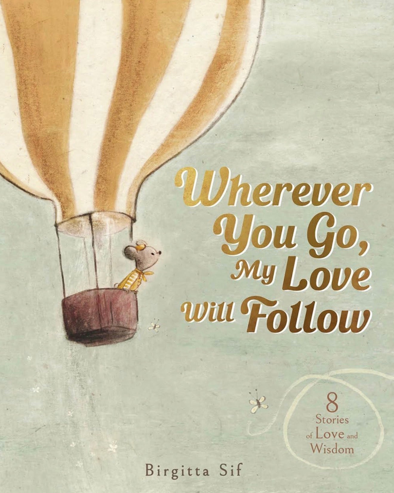 Wherever You Go, My Love Will Follow - Birgitta Sif