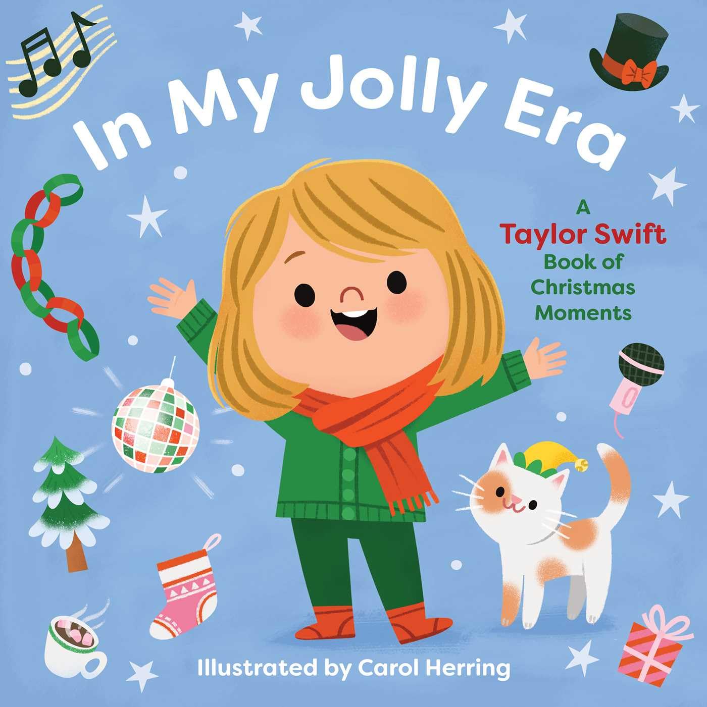 In My Jolly Era - A Taylor Swift Book of Christmas Moments - Carol Herring