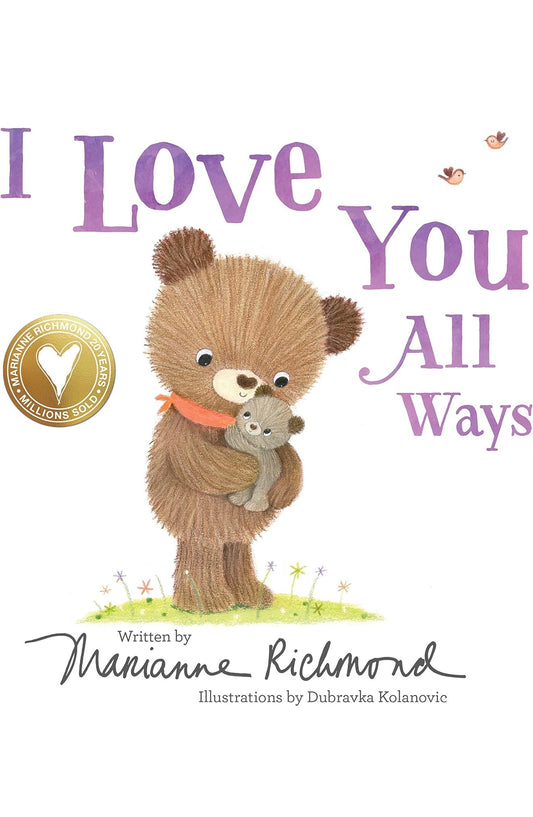 I Love You All Ways - Marianne Richmond