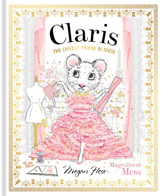 Claris: Magnificent Mess - Megan Hess