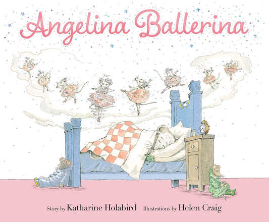 Angelina Ballerina - Katharine Holabird + Helen Craig