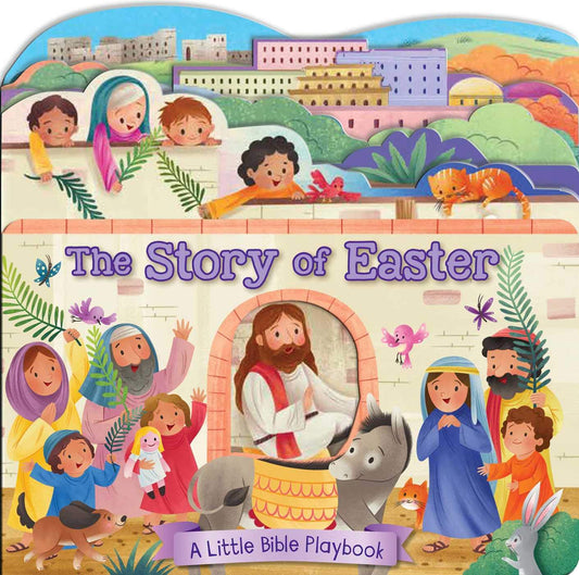 The Story of Easter - A Little Bible Playbook