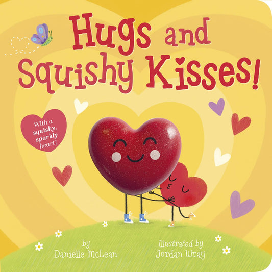 Hugs and Squishy Kisses! - Danielle McLean & Jordan Wray