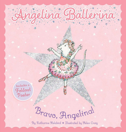 Angelina Ballerina - Bravo, Angelina! - Katharine Holabird & Helen Craig