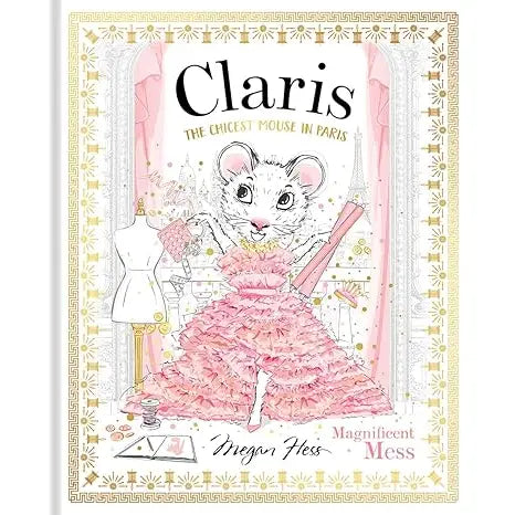 Claris: Magnificent Mess - Megan Hess