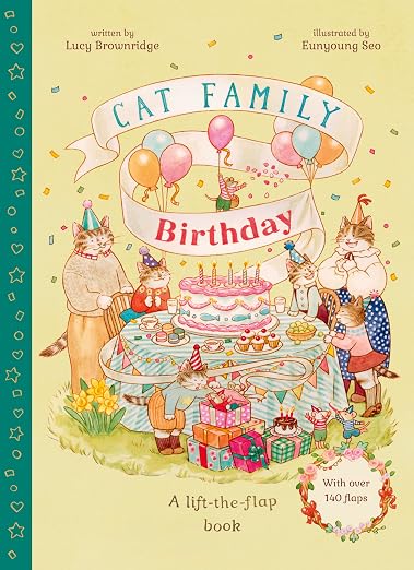 Cat Family Birthday: A Lift the Flap Book - Lucy Brownridge