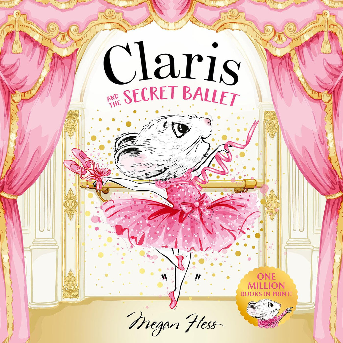 Claris and the Secret Ballet - Megan Hess