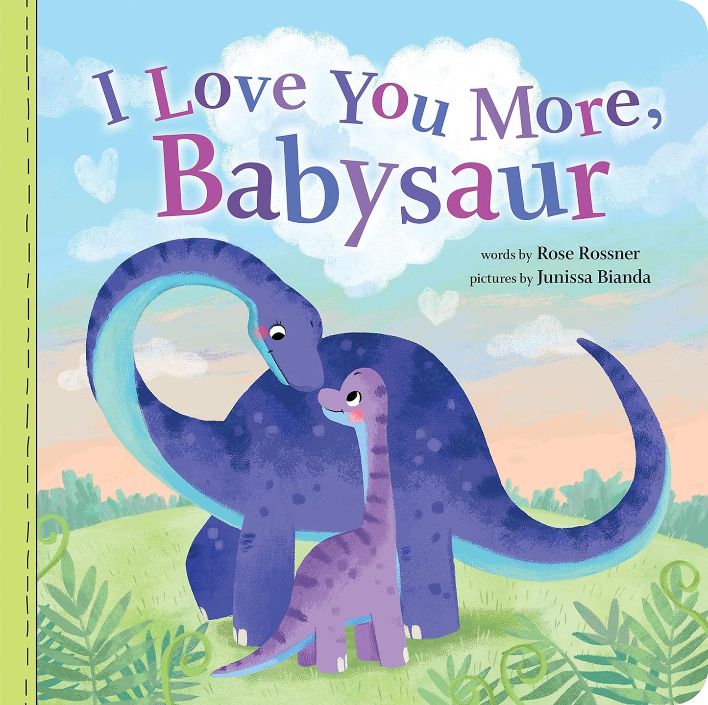 I Love You More, Babysaur - Rose Rossner & Junissa Bianda