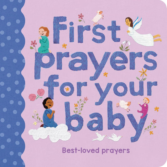 First Prayers For Your Baby - Claire Grace