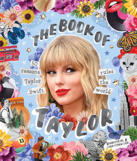 The Book of Taylor: 50 Reasons Taylor Swift Rules the World - Billie Oliver