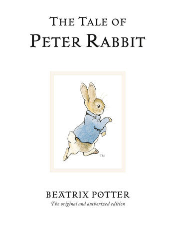 The Tale of Peter Rabbit - Beatrix Potter