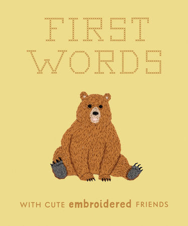 First Words with Cute Embroidered Friends - Libby Moore