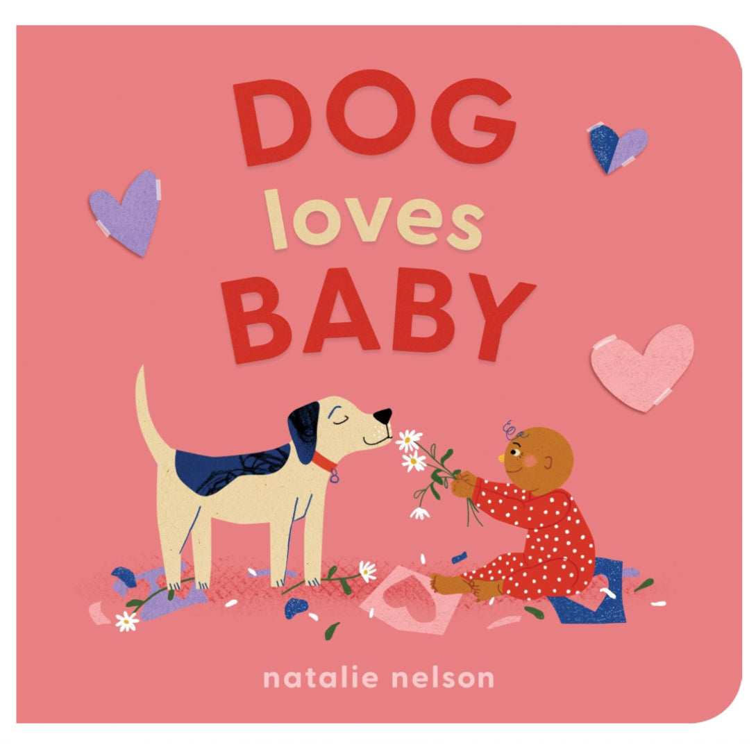 Dog Loves Baby - Natalie Nelson