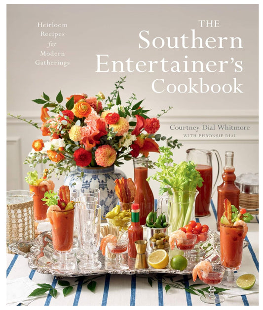 The Southern Entertainers Cookbook - Courtney Dial Whitmore
