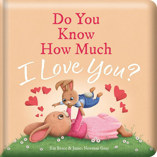 Do You Know How Much I Love You? - Em Bruce & James Newman Gray