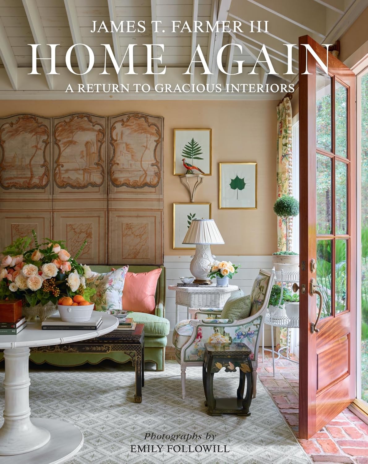 Home Again - A Return to Gracious Interiors - James T. Farmer III