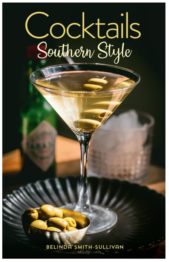 Cocktails Southern Style - Belinda Smith-Sullivan