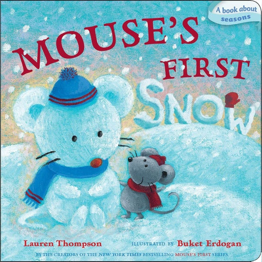 Mouse’s First Snow - Lauren Thompson & Buket Erdogan