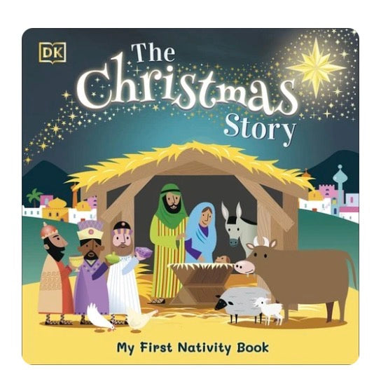 The Christmas Story - My First Nativity Book