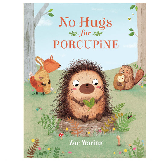 No Hugs for Porcupine- Zoe Waring