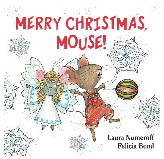 Merry Christmas, Mouse! - Laura Numeroff