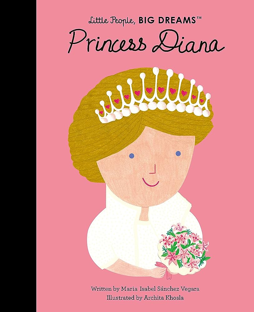 Little People, Big Dreams - Princess Diana - Maria Isabel  Sánches Vegara
