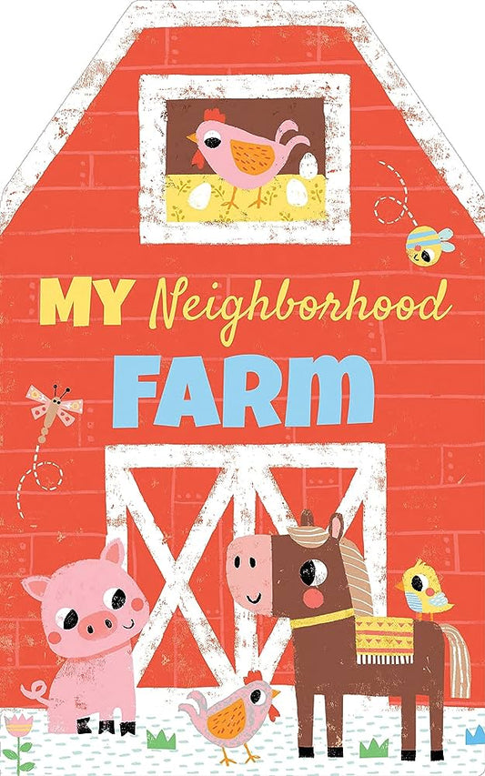 My Neighborhood Farm - Board Book