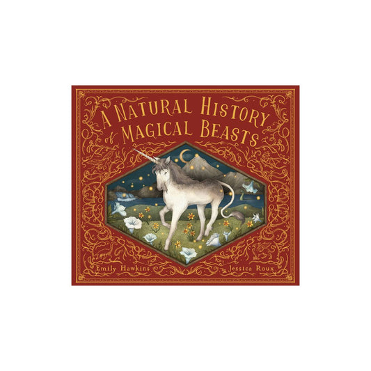 A Natural History Magical Beasts - Emily Hawkins