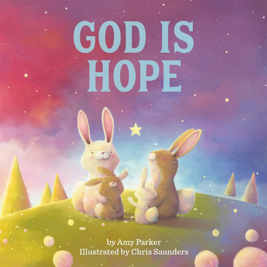 God is Hope - Amy Parker + Chris Saunders