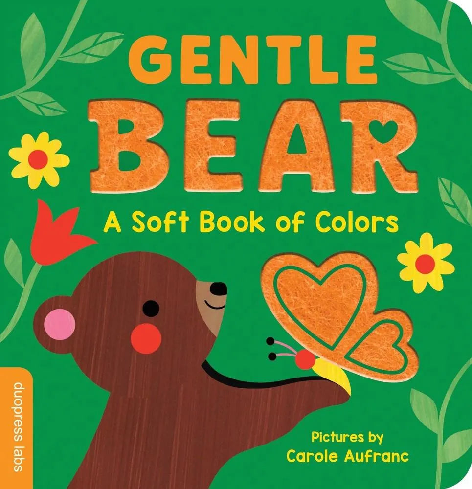 Gentle Bear A Soft Book Of Colors - Carole Aufranc