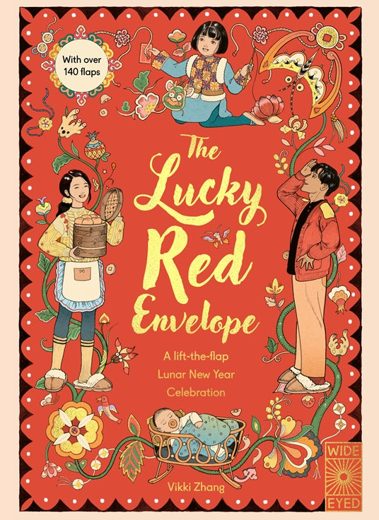 The Lucky Red Envelope - A Lift-The-Flap Lunar New Year Celebration - Vikki Zhang