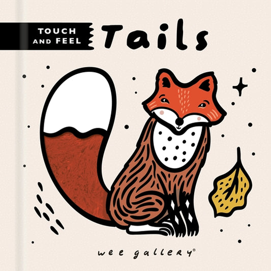 Wee Gallery - Touch + Feel: Tails