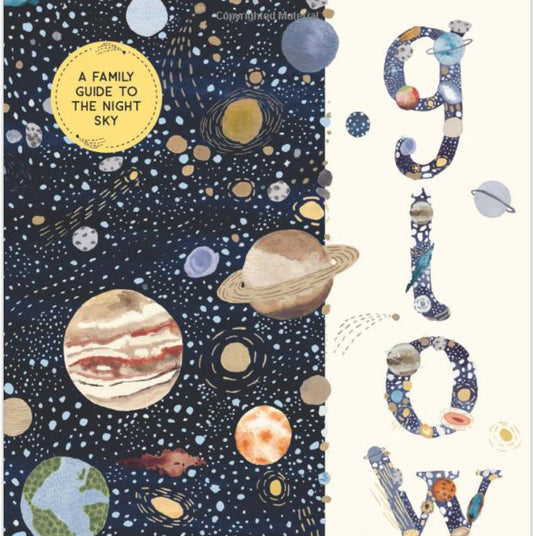 Glow (A Family Guide to the Night Sky) - Noelia Gonzalez