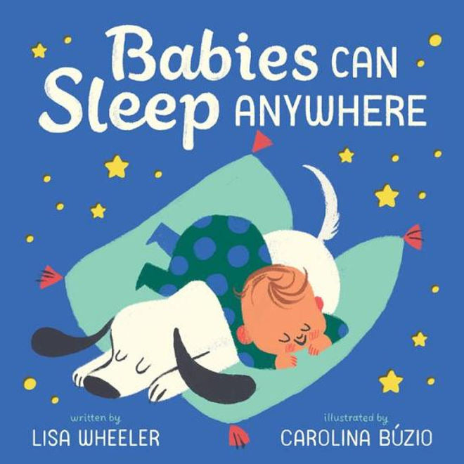 Babies Can Sleep Anywhere - Lisa Wheeler