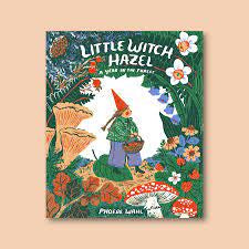 Little Witch Hazel - A Year in The Forest - Phoebe Wahl