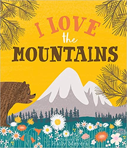I Love the Mountains - By Hailey Meyers