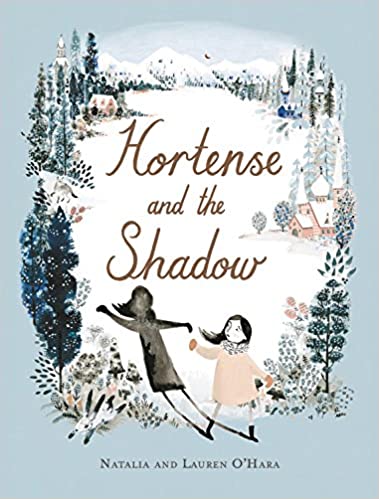 Hortense and the Shadow - Natalia + Lauren O'Hara