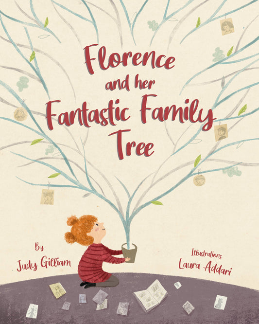 Florence and Her Fantastic Family Tree - Judy Gilliam